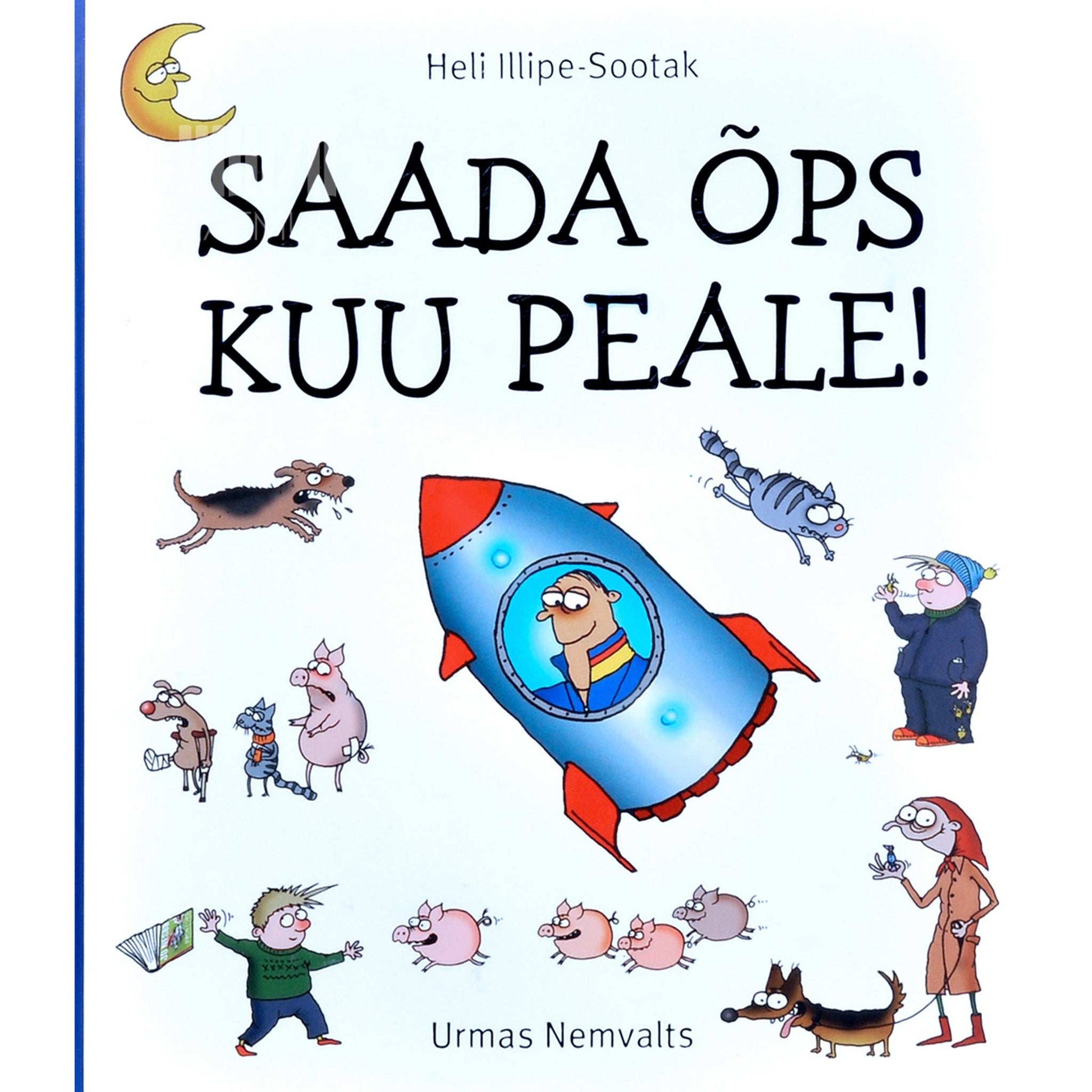 Heli Illipe-Sootak - Saada õps Kuu peale!