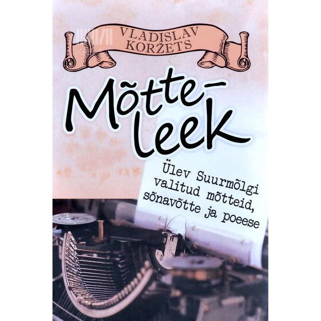 Vladislav Koržets - Mõtteleek. Ülev suurmõlgi valitud mõtteid, sõnavõtte ja poeese