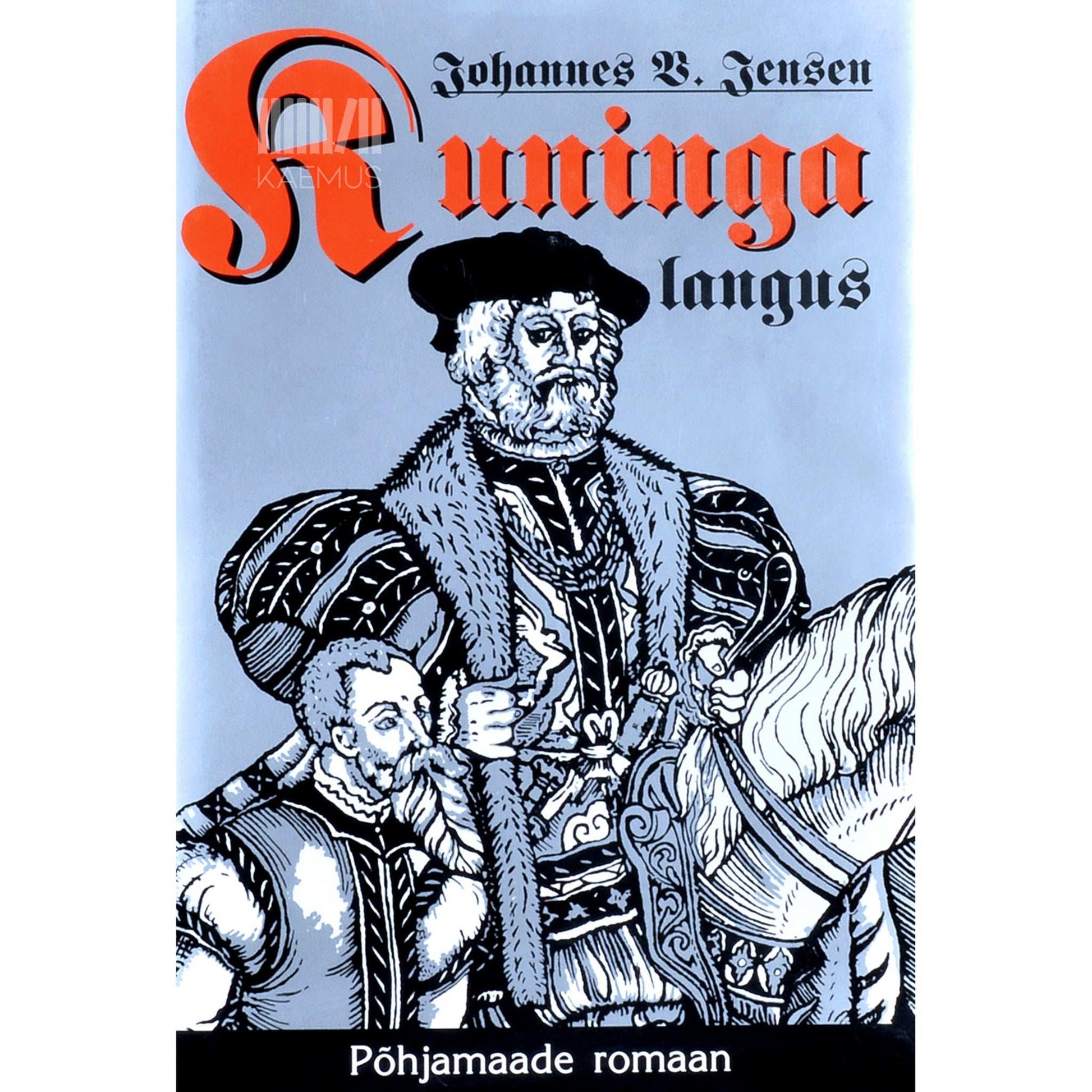 Johannes Vilhelm Jensen - Kuninga langus