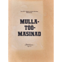Rudolf Bruus Mullatöömasinad. Õppevahend