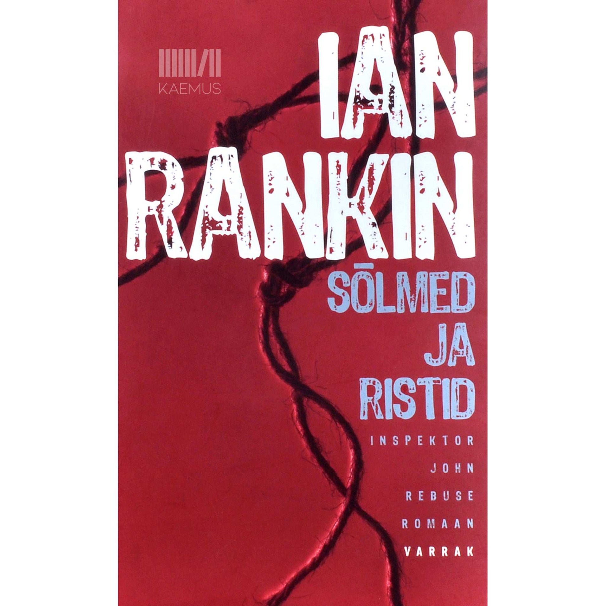 Ian Rankin - Sõlmed ja ristid